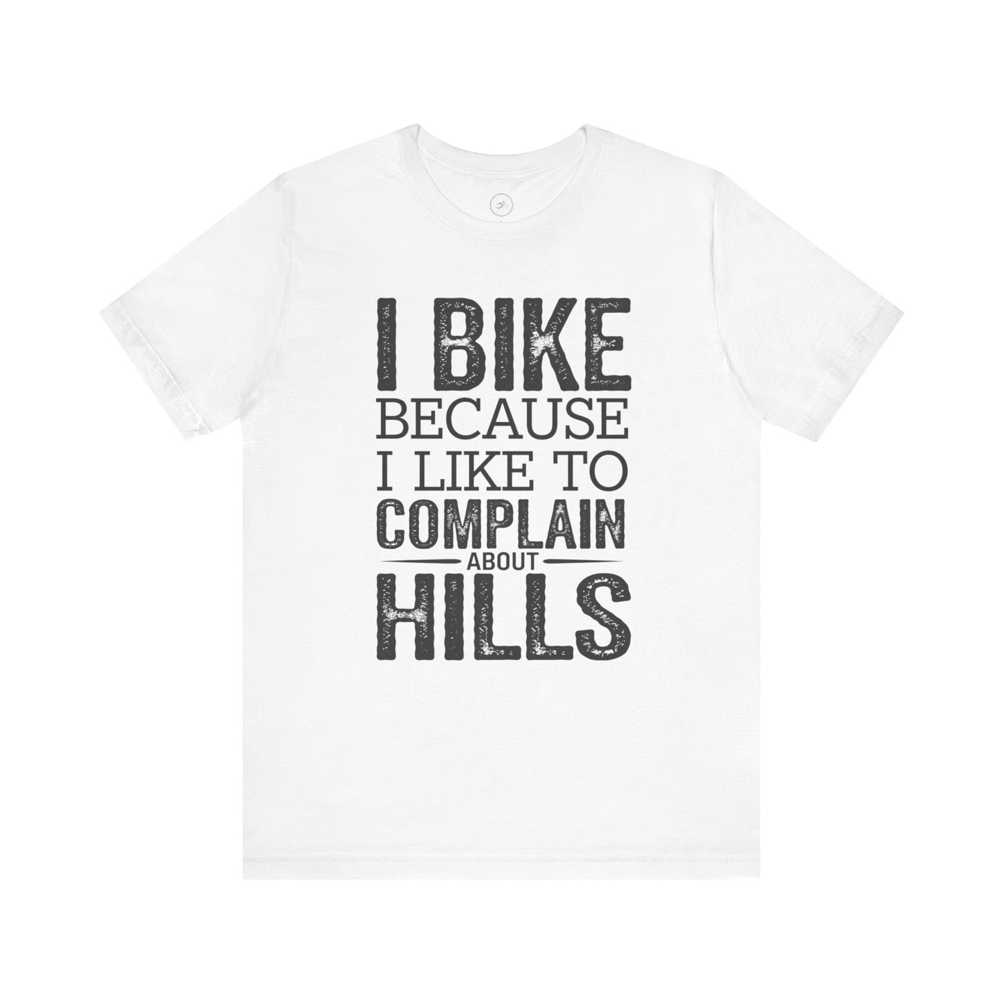 I Bike Because I Like to Complain About Hills