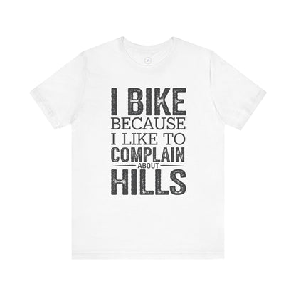 I Bike Because I Like to Complain About Hills