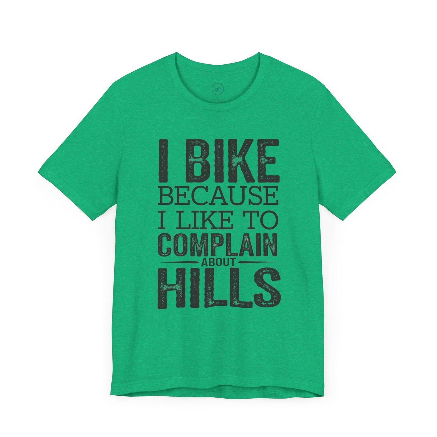 I Bike Because I Like to Complain About Hills