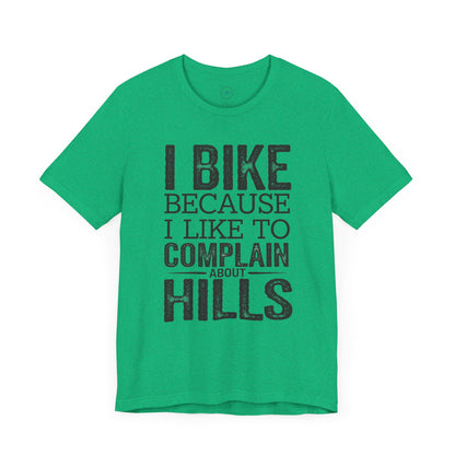 I Bike Because I Like to Complain About Hills