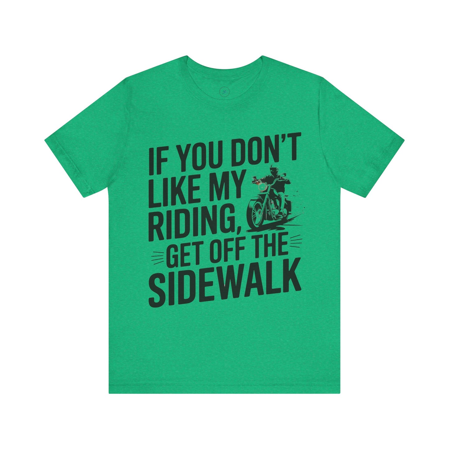 If You Don’t Like My Riding, Get Off the Sidewalk