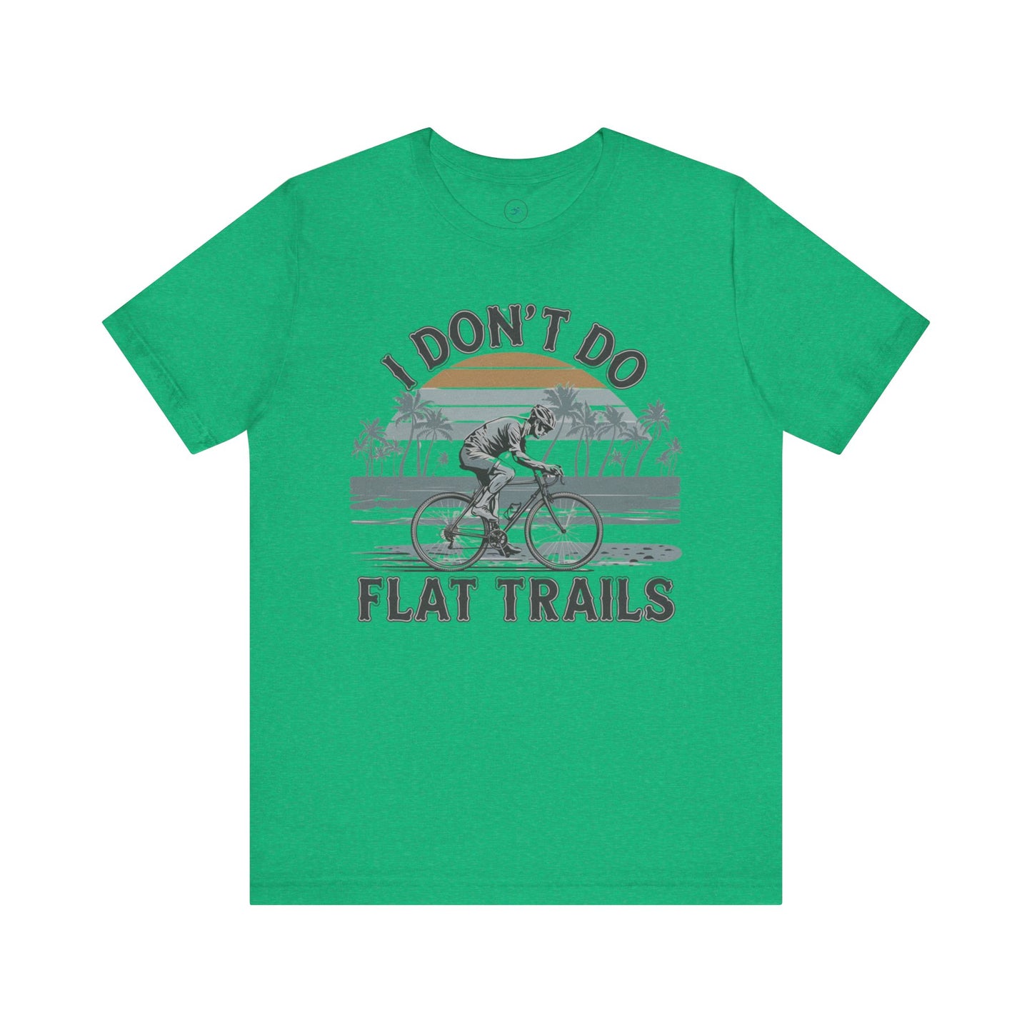 I Don't Do Flat Trails