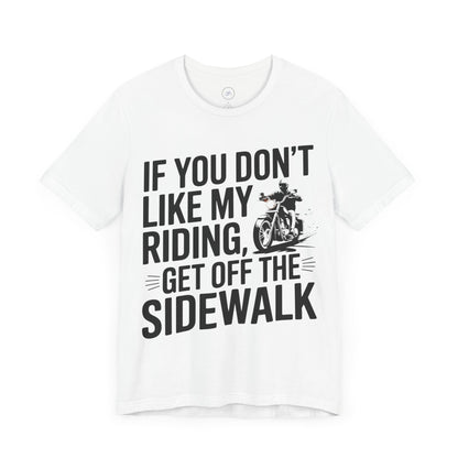 If You Don’t Like My Riding, Get Off the Sidewalk