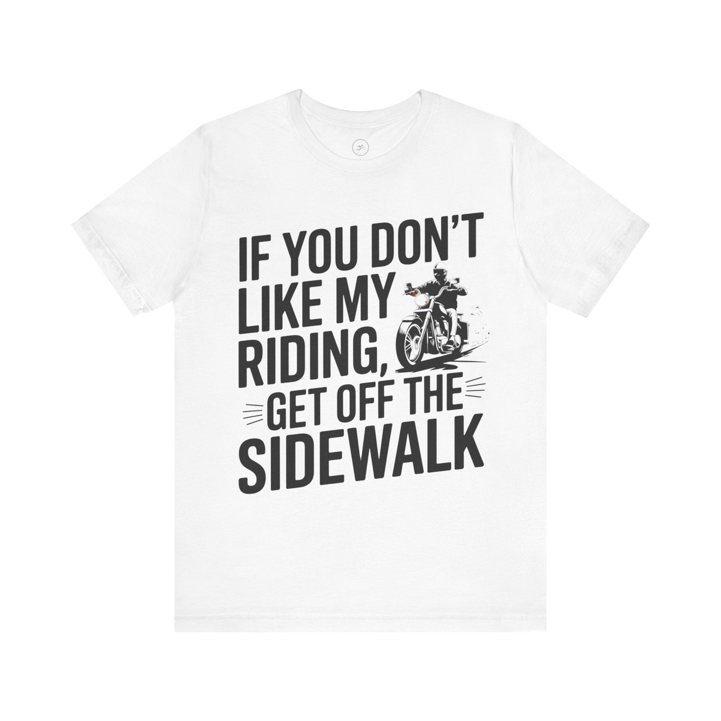 If You Don’t Like My Riding, Get Off the Sidewalk