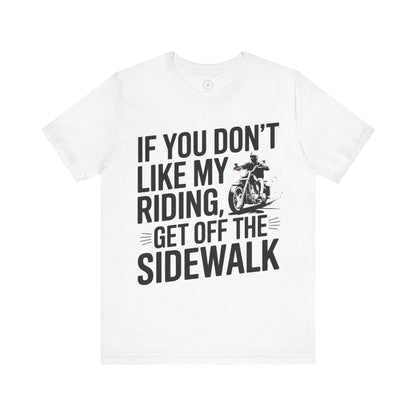 If You Don’t Like My Riding, Get Off the Sidewalk