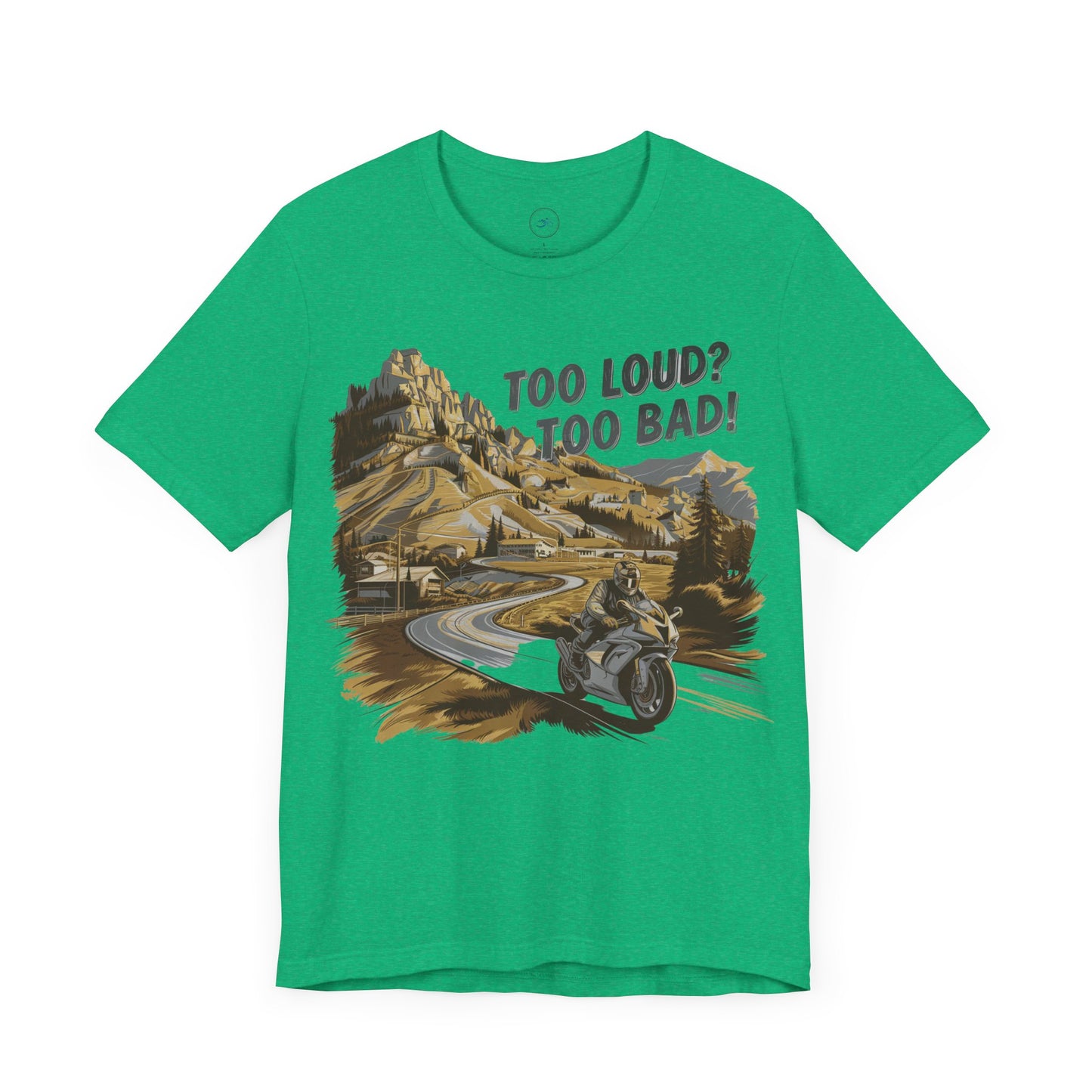 Too Loud? Too Bad!