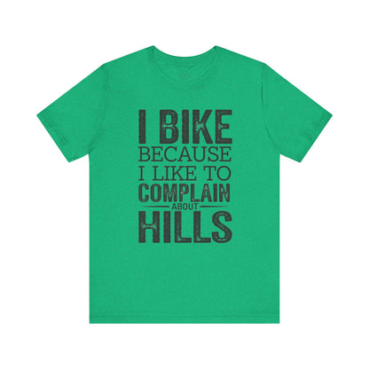 I Bike Because I Like to Complain About Hills