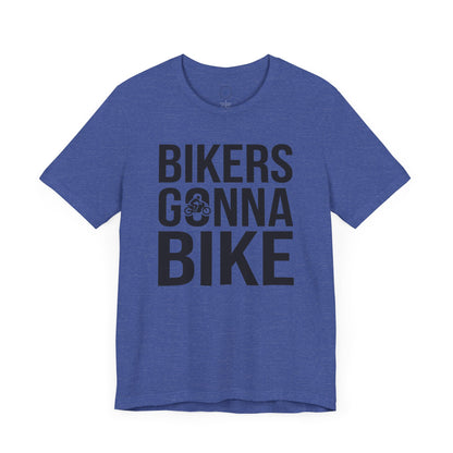 Bikers Gonna Bike