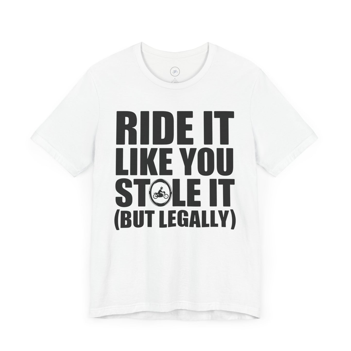 Ride It Like You Stole It (But Legally)