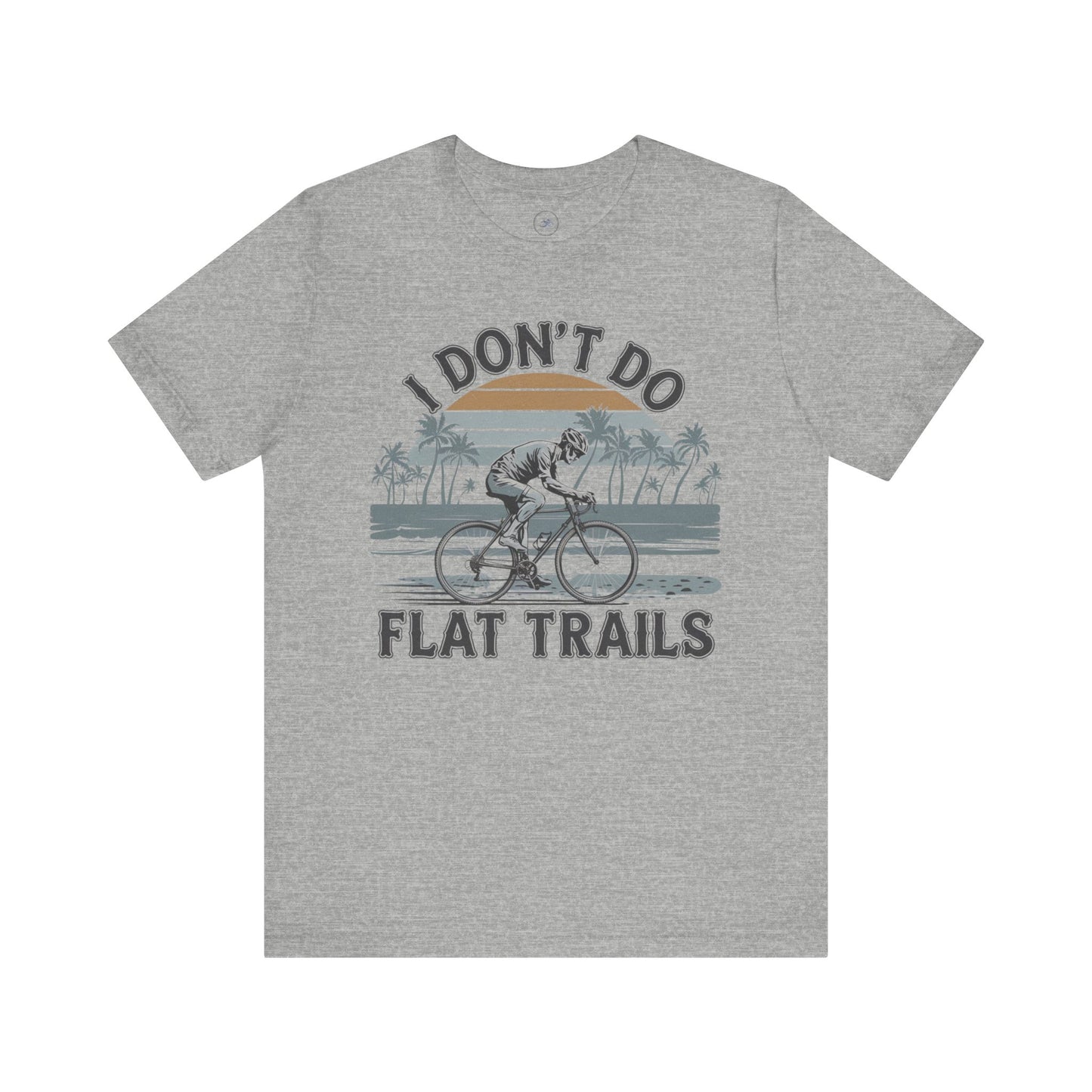 I Don't Do Flat Trails