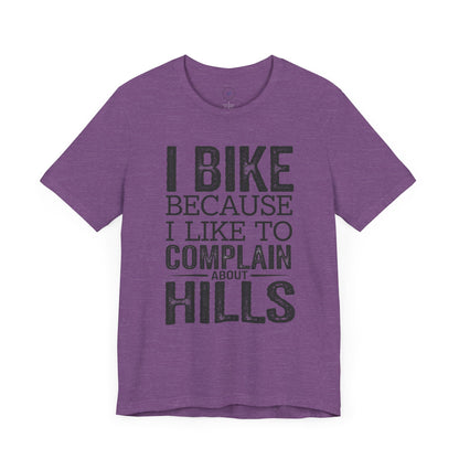 I Bike Because I Like to Complain About Hills