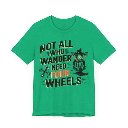 Not All Who Wander Need Four Wheels