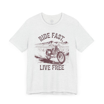 Ride Fast, Live Free