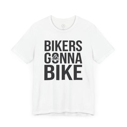 Bikers Gonna Bike