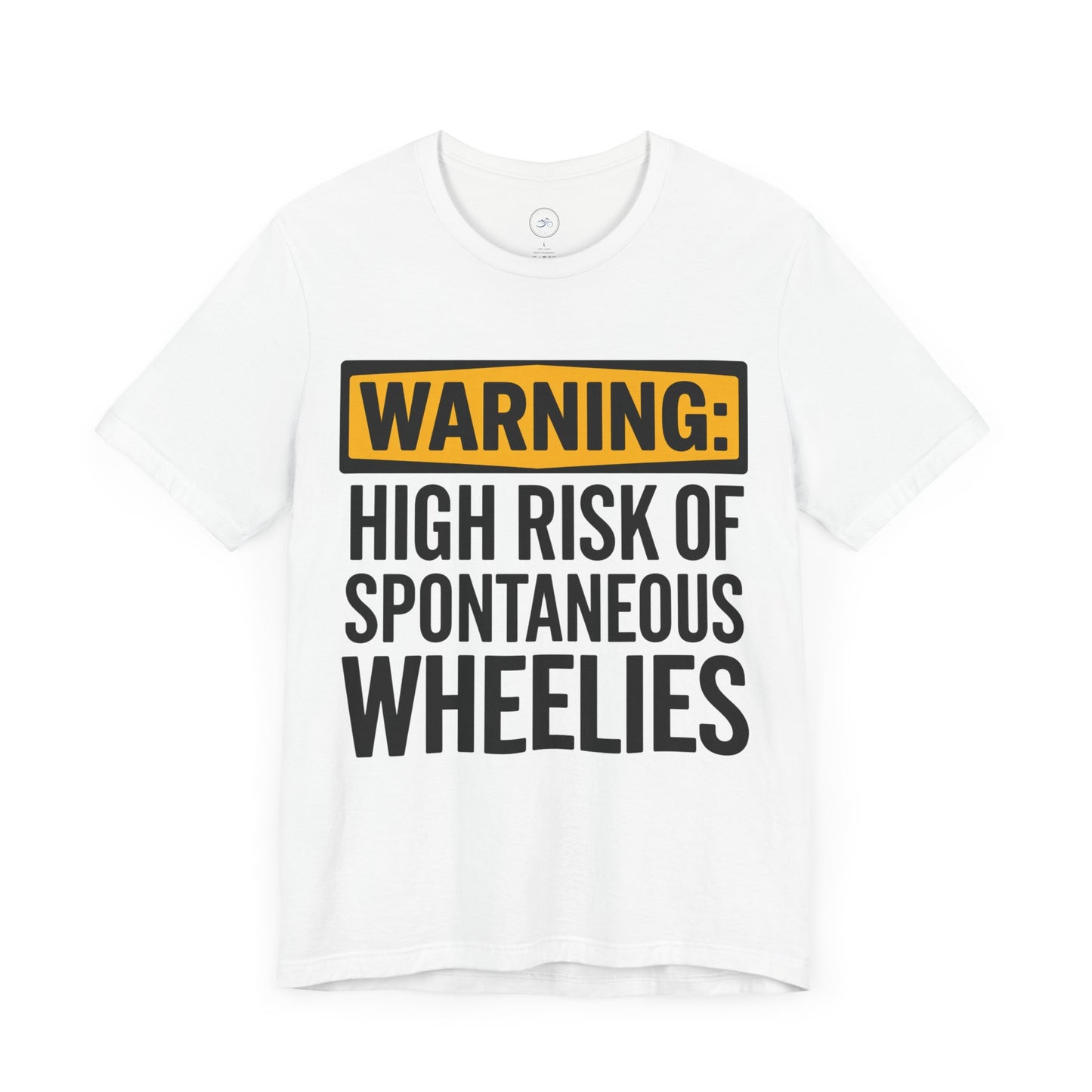 Warning High Risk of Spontaneous Wheelies