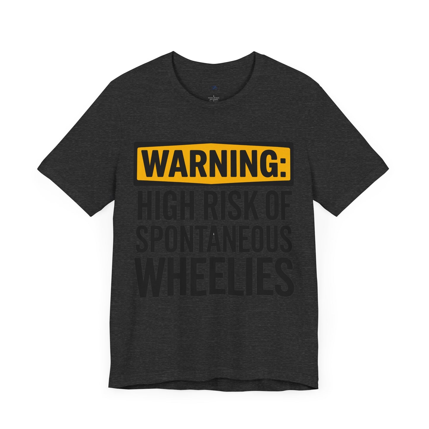 Warning High Risk of Spontaneous Wheelies