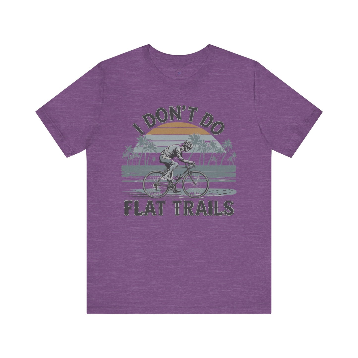 I Don't Do Flat Trails