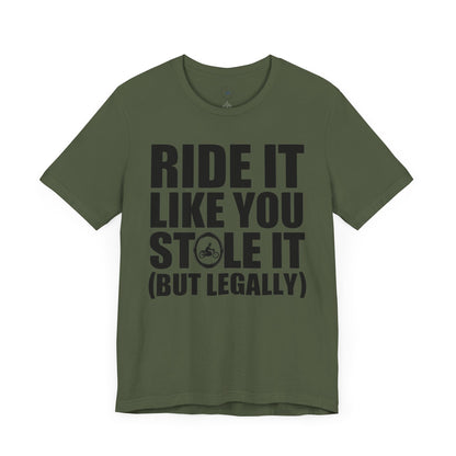 Ride It Like You Stole It (But Legally)