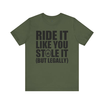 Ride It Like You Stole It (But Legally)