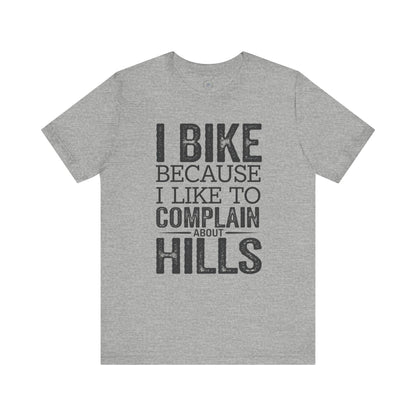 I Bike Because I Like to Complain About Hills