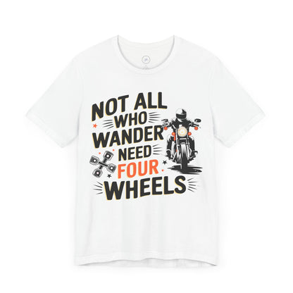 Not All Who Wander Need Four Wheels