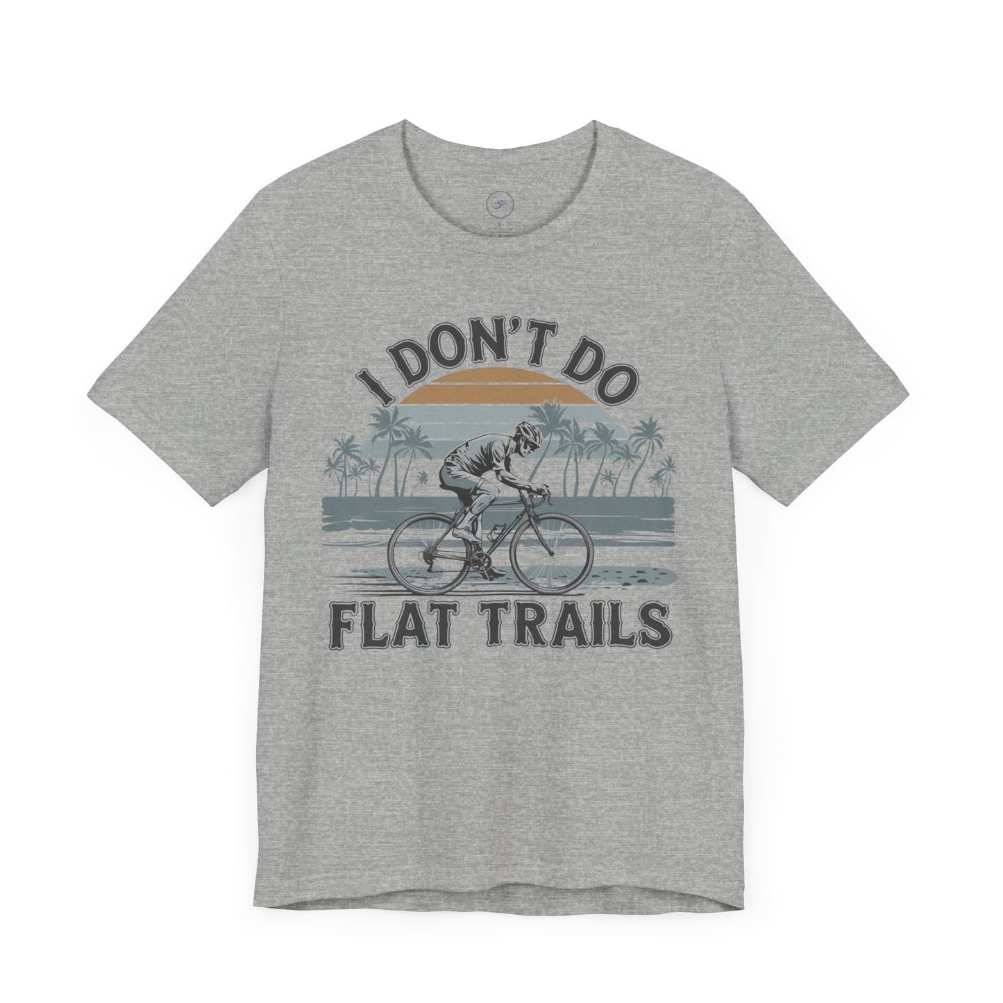 I Don't Do Flat Trails