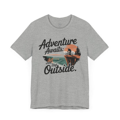 Adventure Awaits Just Step Outside