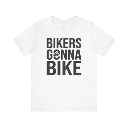 Bikers Gonna Bike