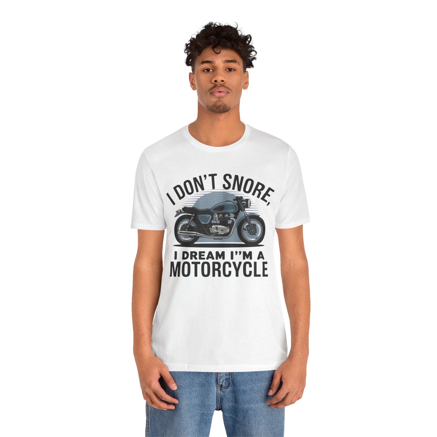 I Don’t Snore, I Dream I’m a Motorcycle