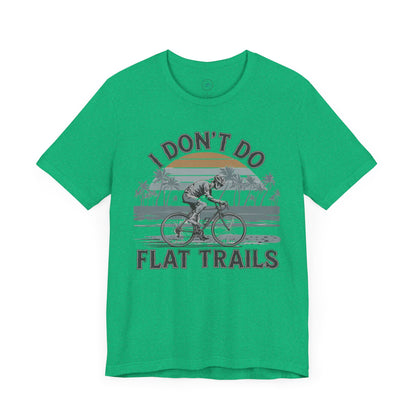 I Don't Do Flat Trails