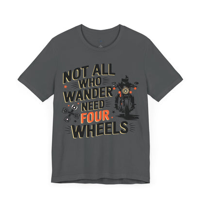 Not All Who Wander Need Four Wheels