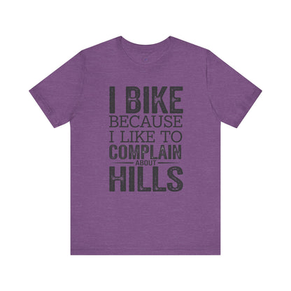 I Bike Because I Like to Complain About Hills