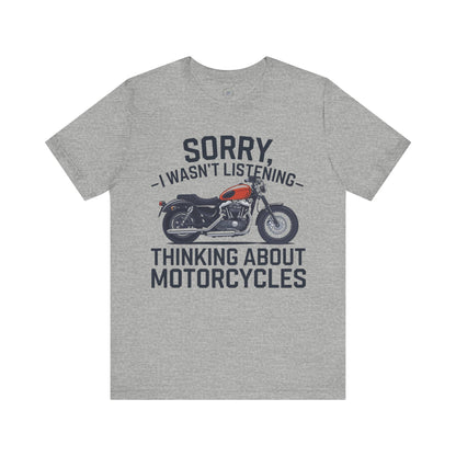 Sorry, I Wasn’t Listening. Thinking About Motorcycles