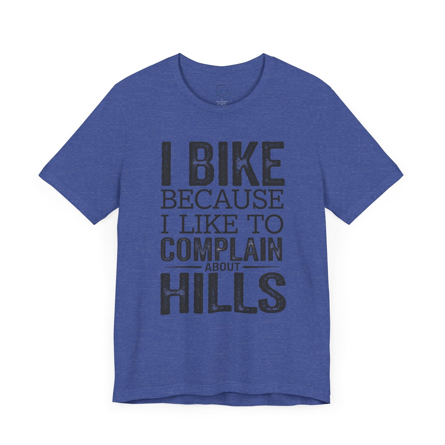 I Bike Because I Like to Complain About Hills