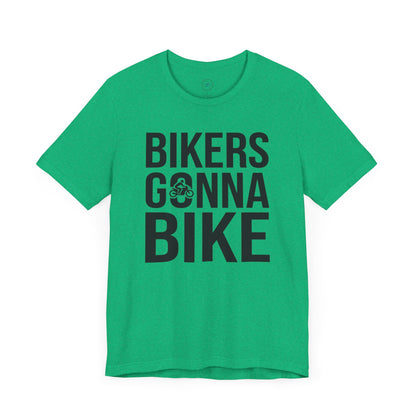 Bikers Gonna Bike