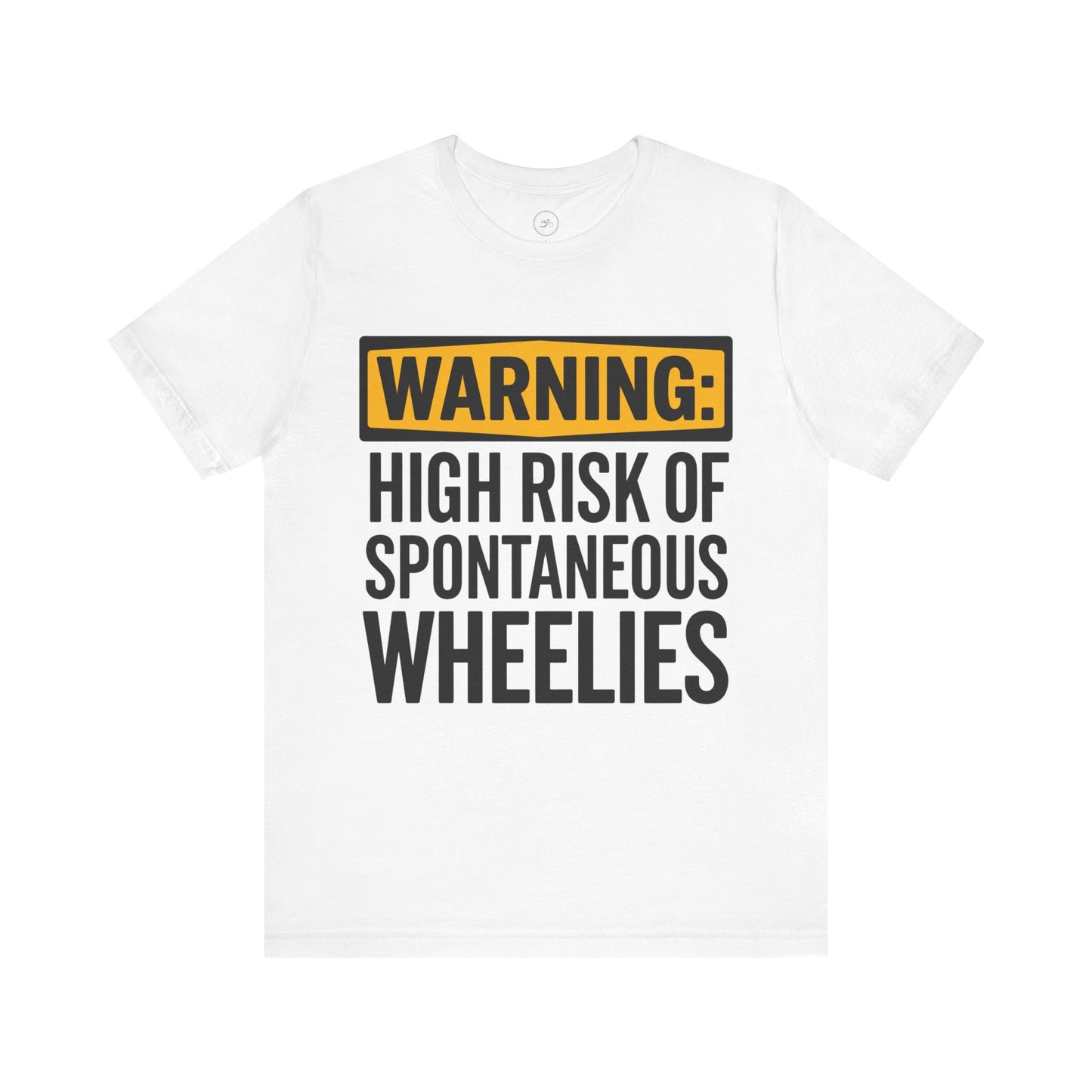 Warning High Risk of Spontaneous Wheelies