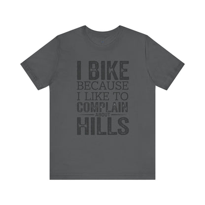 I Bike Because I Like to Complain About Hills