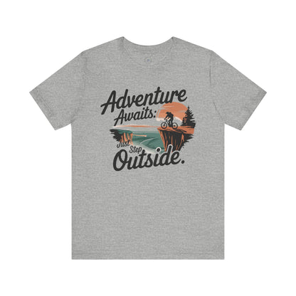 Adventure Awaits Just Step Outside