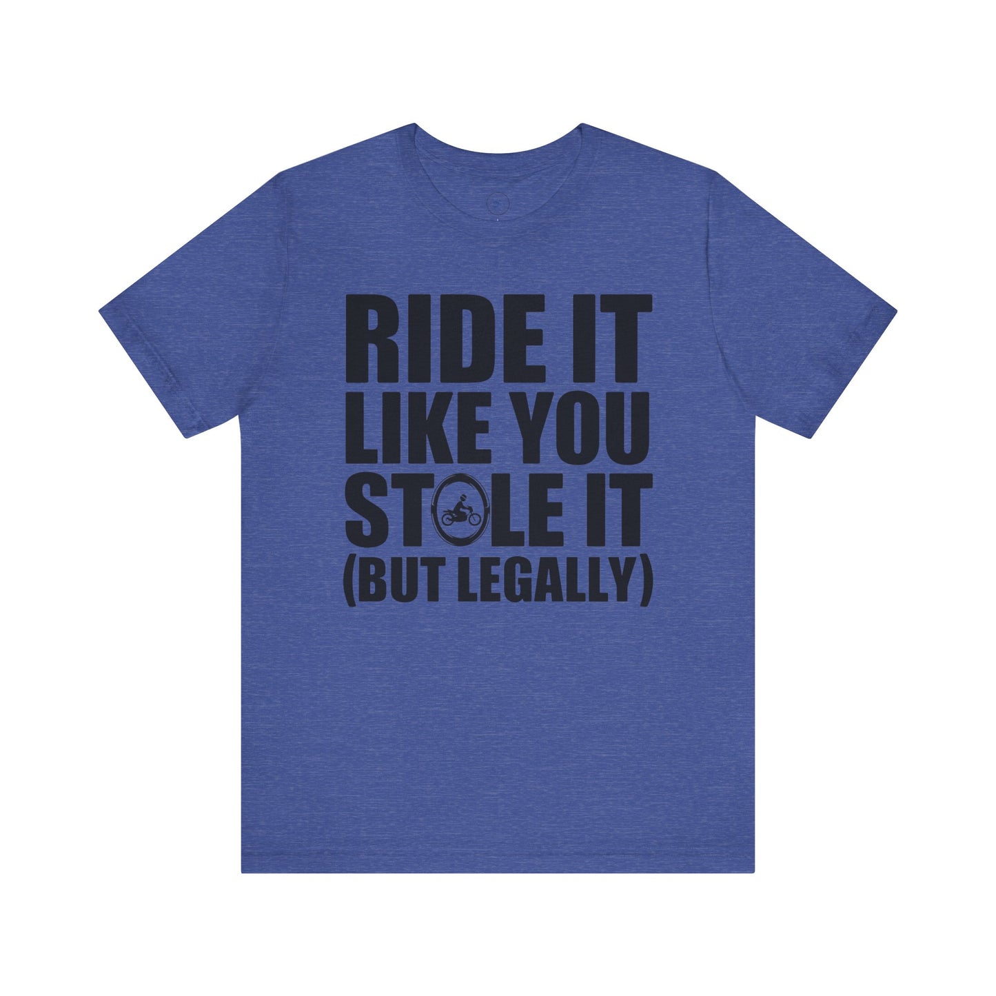 Ride It Like You Stole It (But Legally)